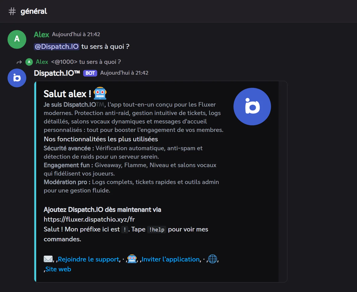 La présentation automatique du bot quand on le mentionne (une fois par minute au maximum pour chaque membre). Alex mentionne Dispatch.IO dans #général et le bot répond par sa présentation, avec les liens Rejoindre le support, Inviter l'application et Site web